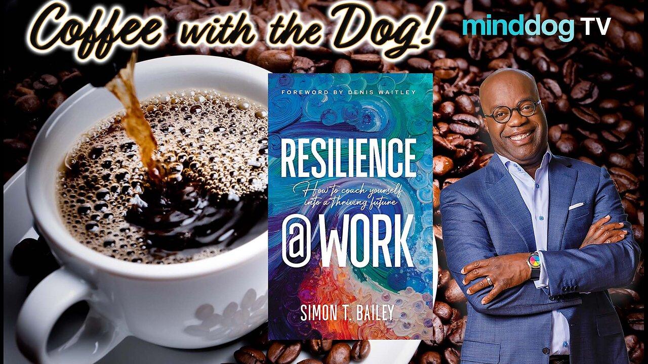 Resilience is a SUPERPOWER  Simon T. Bailey -EP616