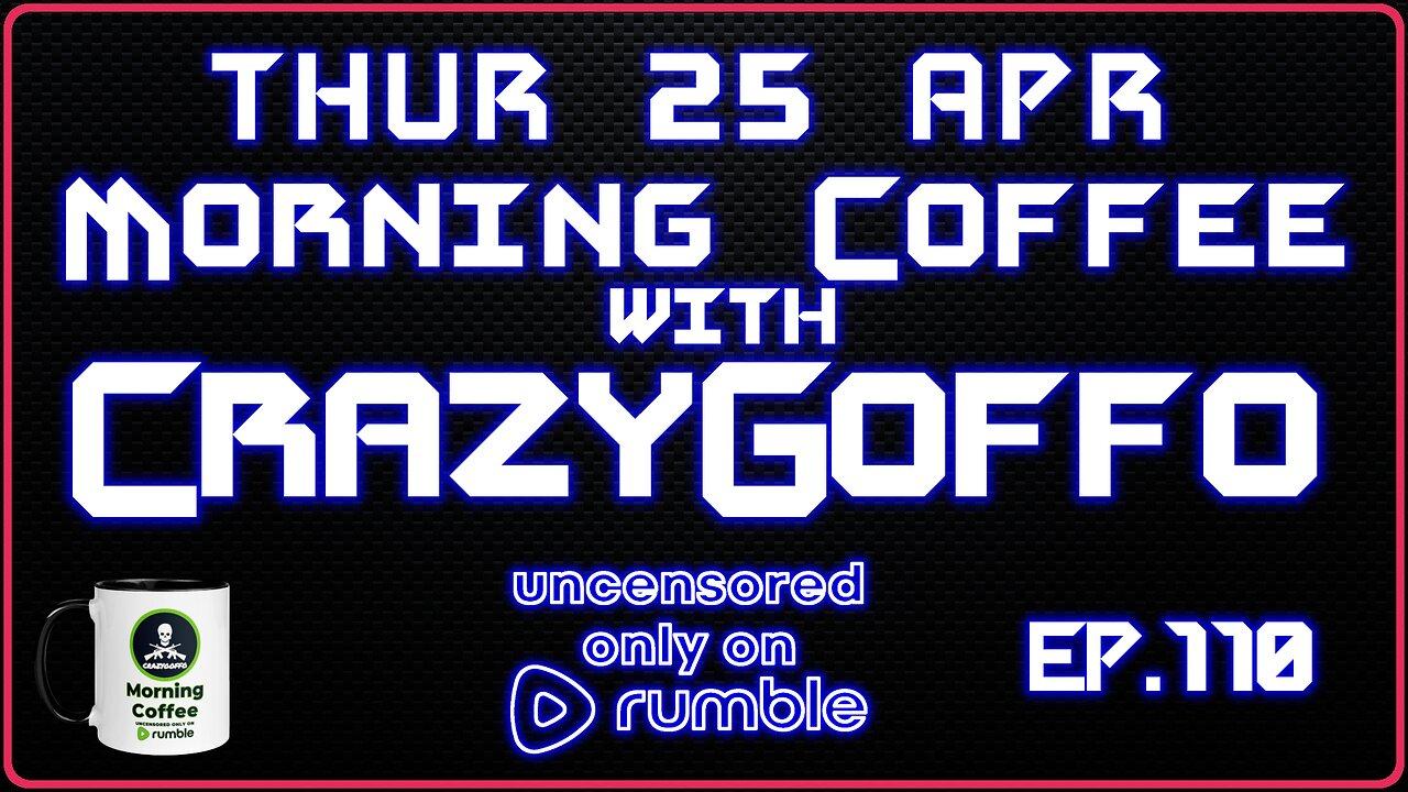 Morning Coffee with CrazyGoffo - Ep.110 #RumbleTakeover #RumblePartner