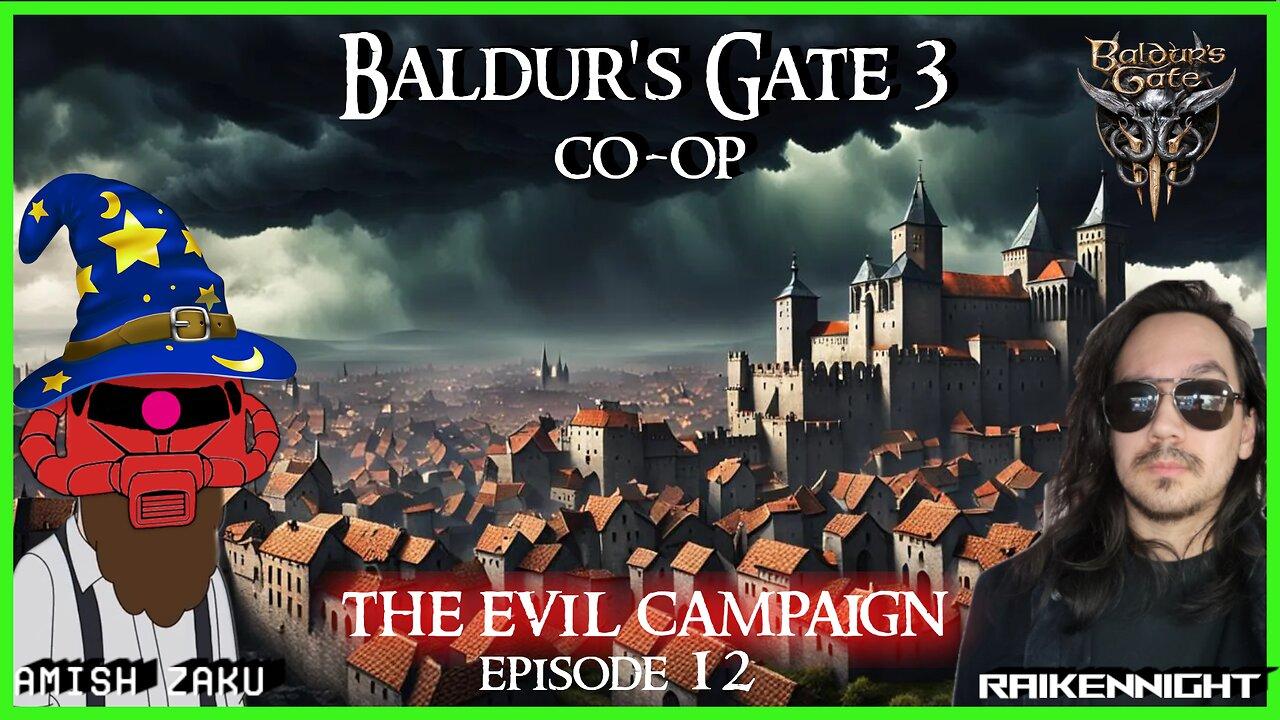 Baldur's Gate 3 Evil Co-Op featuring RaikenNight - Episode 12