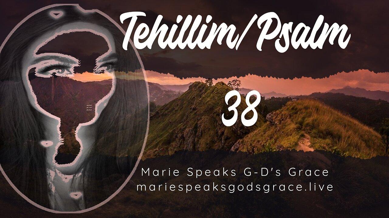 Tehillim Psalms 38 with Commentary (Environmental retardation)