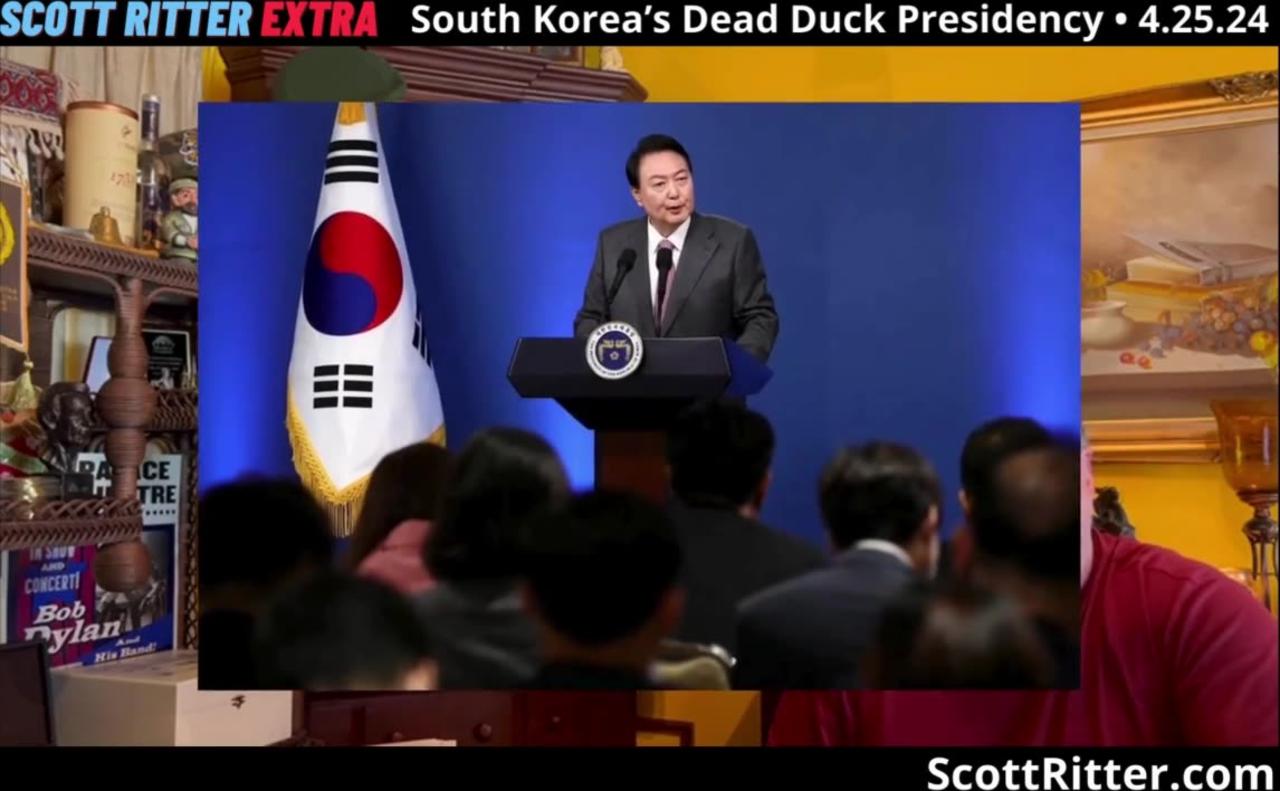 Scott Ritter Extra: South Korea's Dead Duck Presidency