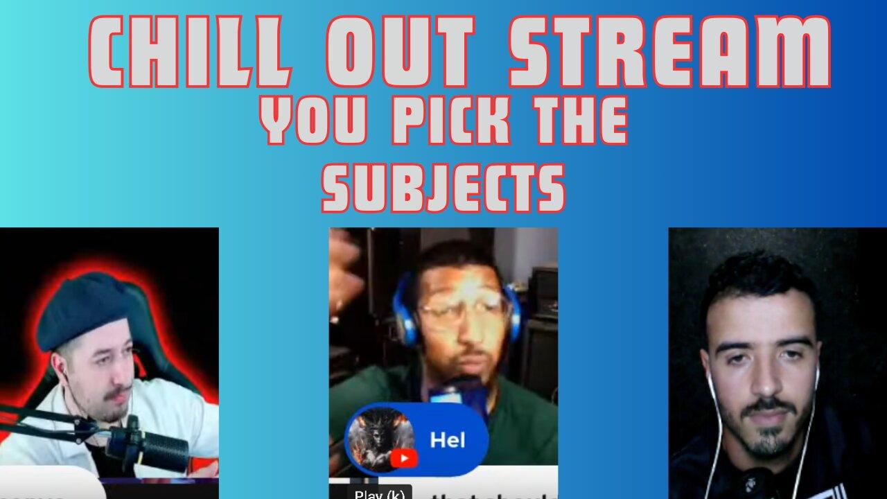 Chill Stream - Open Panel - You pick the Subject