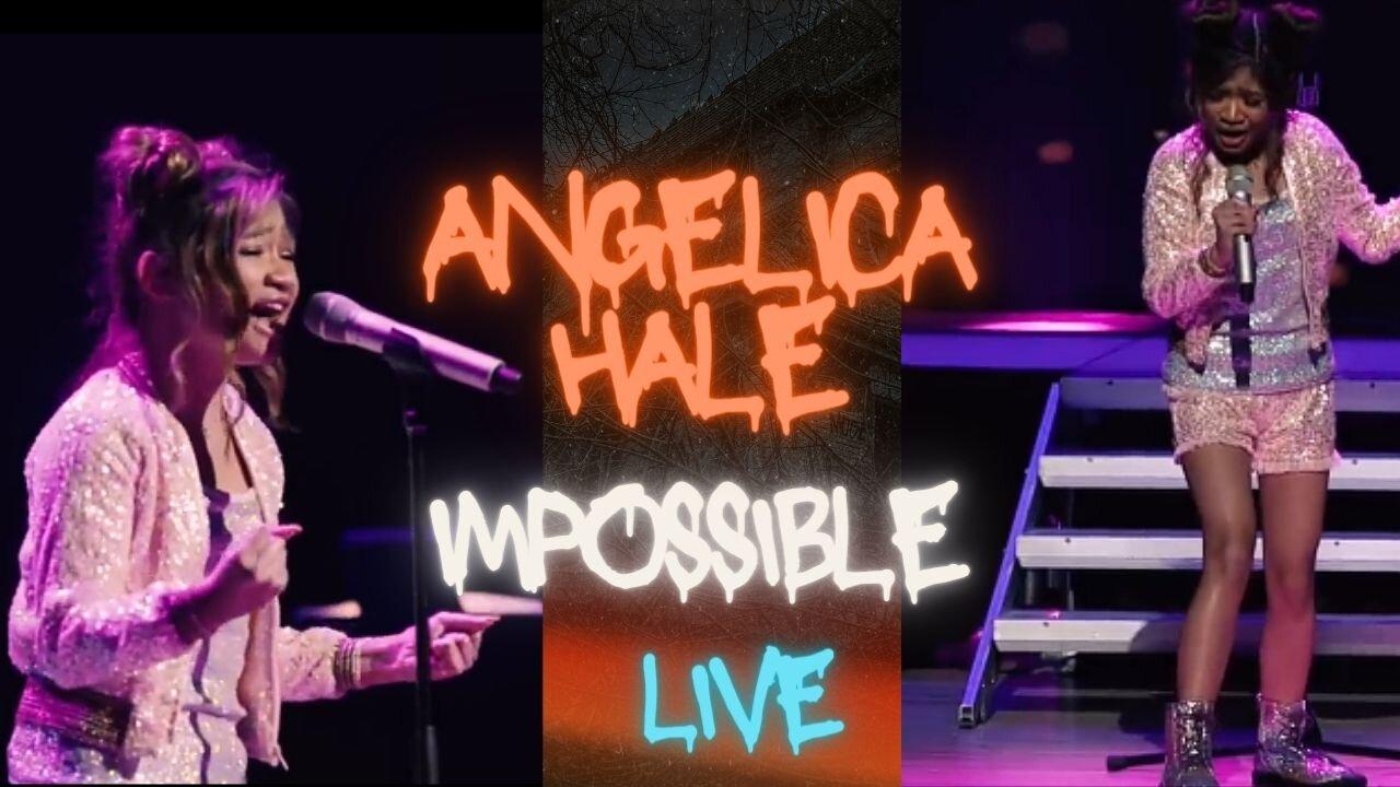 Impossible (shonTelle) angelica hale live performance