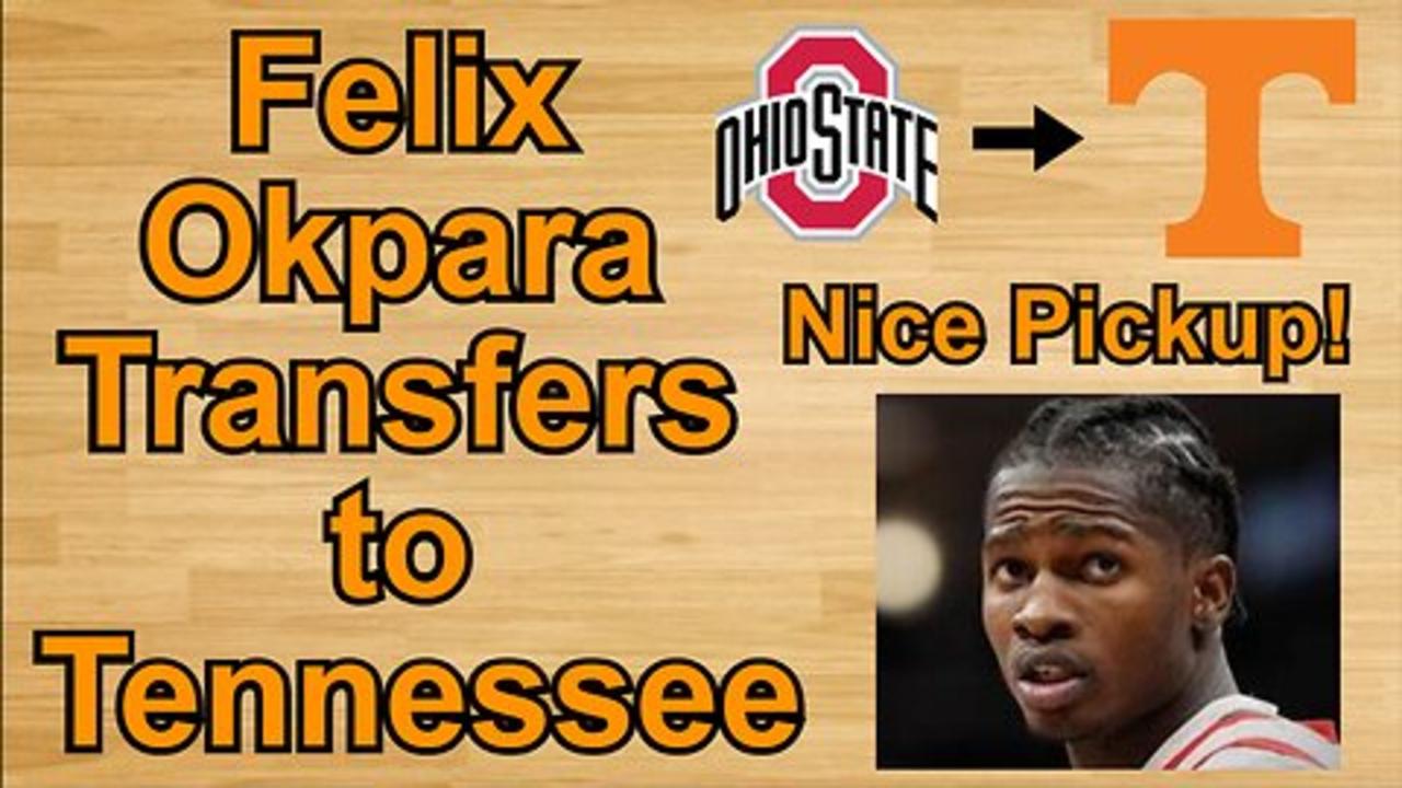 Felix Okpara Transfers to Tennessee!!! #cbb