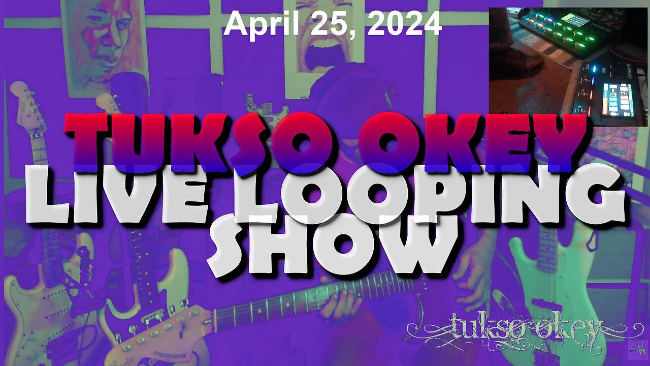 Tukso Okey Live Looping Show - Thursday, April 25, 2024