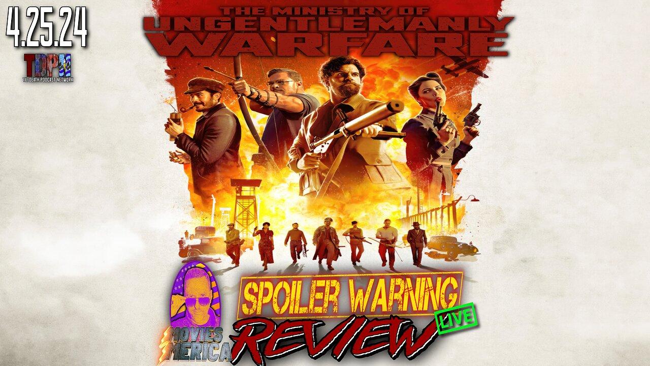 The Ministry of Ungentlemanly Warfare (2024)🚨SPOILER WARNING🚨Review LIVE | Movies Merica | 4.25.24