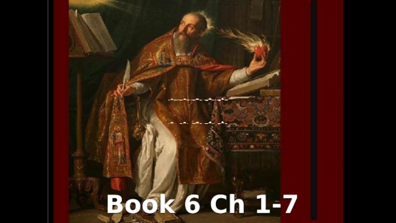📖🕯 Confessions by St. Augustine - Book 6 Ch 1-7