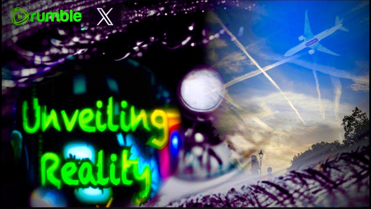 Unveiling Reality - Deprogramming the Chemtrails Conspiracy Grift Forever