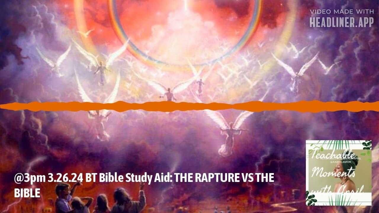 The Rapture VS The Bible