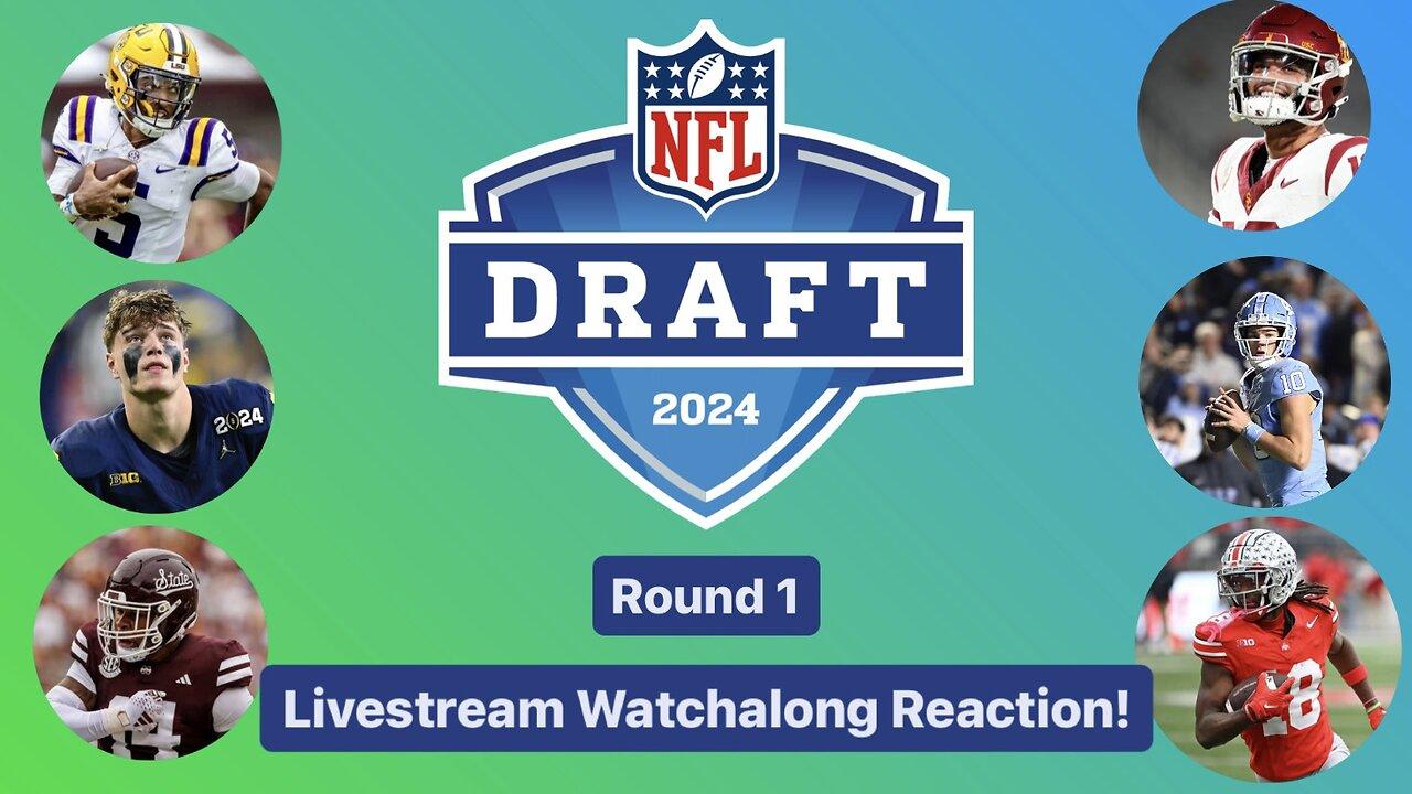 2024 NFL Draft Round 1 Livestream Watchalong Reaction
