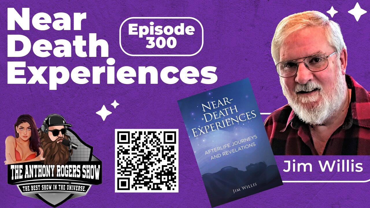 Episode 300 - Near Death Experiences