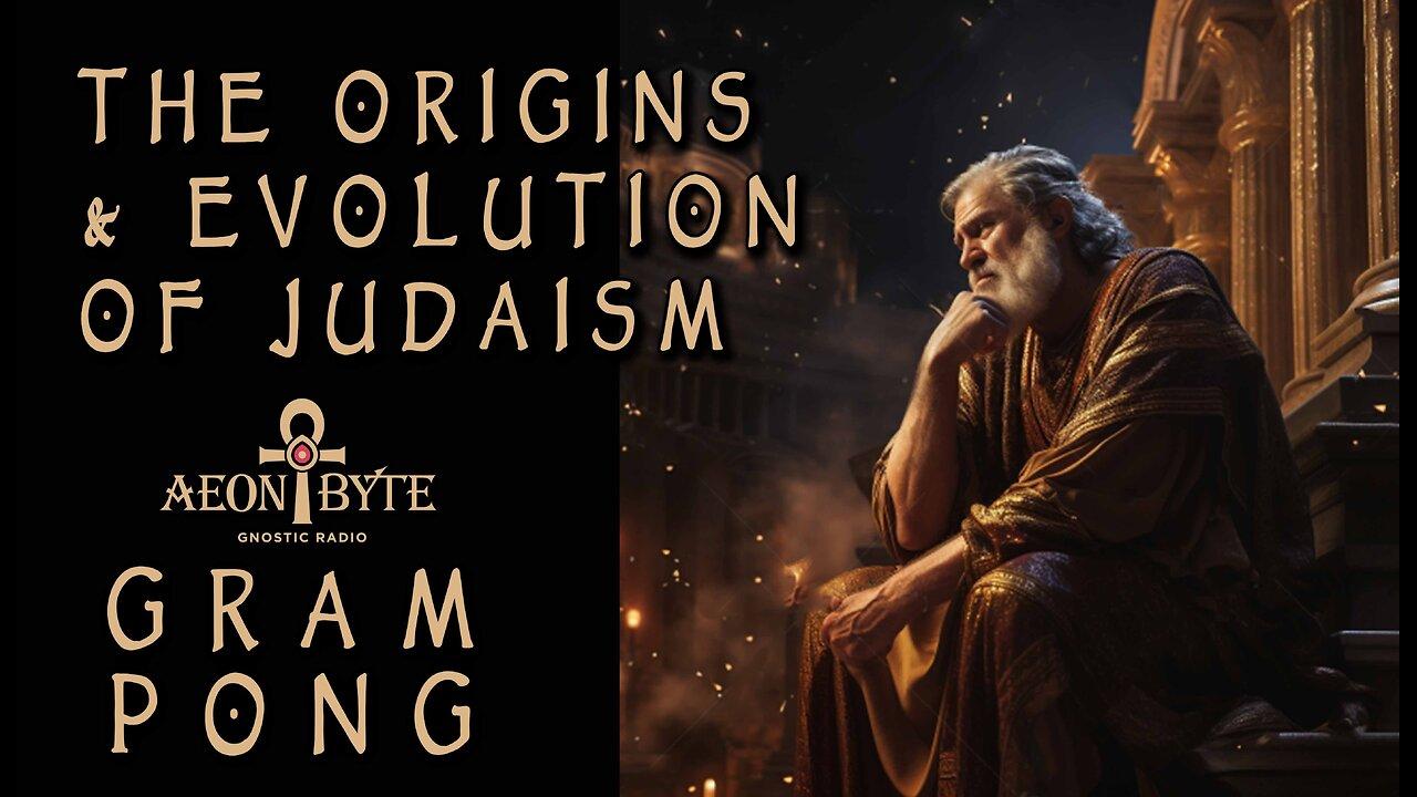 The Origins & Evolution of Judaism