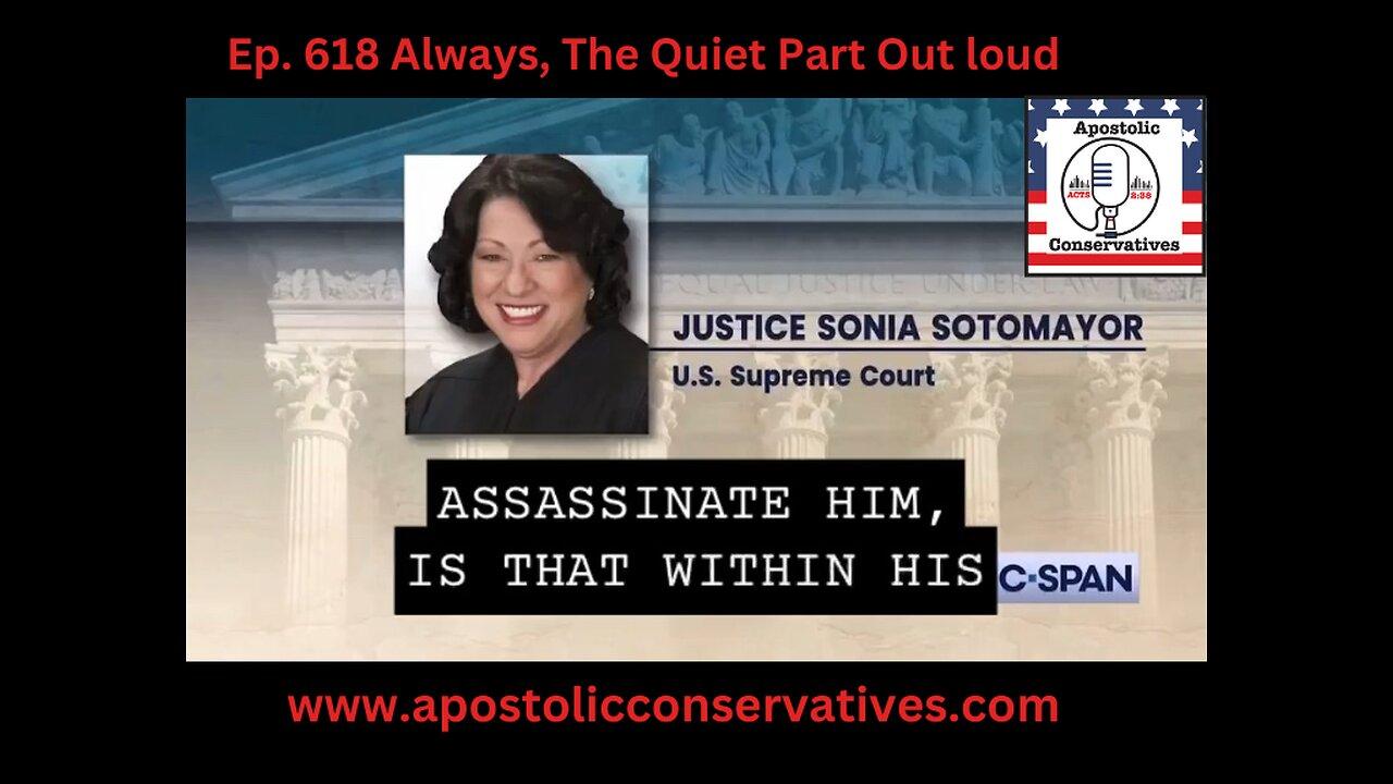 Justice Sonia Sotomayor | Ep. 618 Always, The Quiet Part Out loud