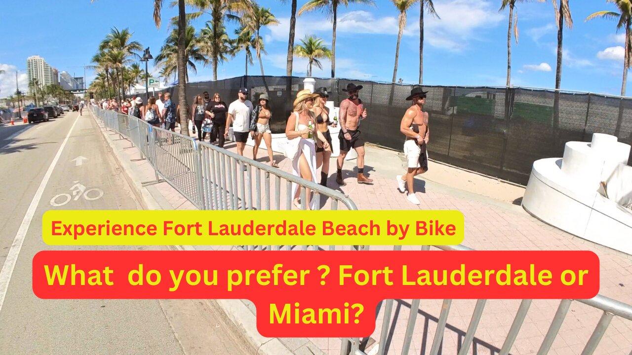 What  do you prefer ? Fort Lauderdale or Miami?