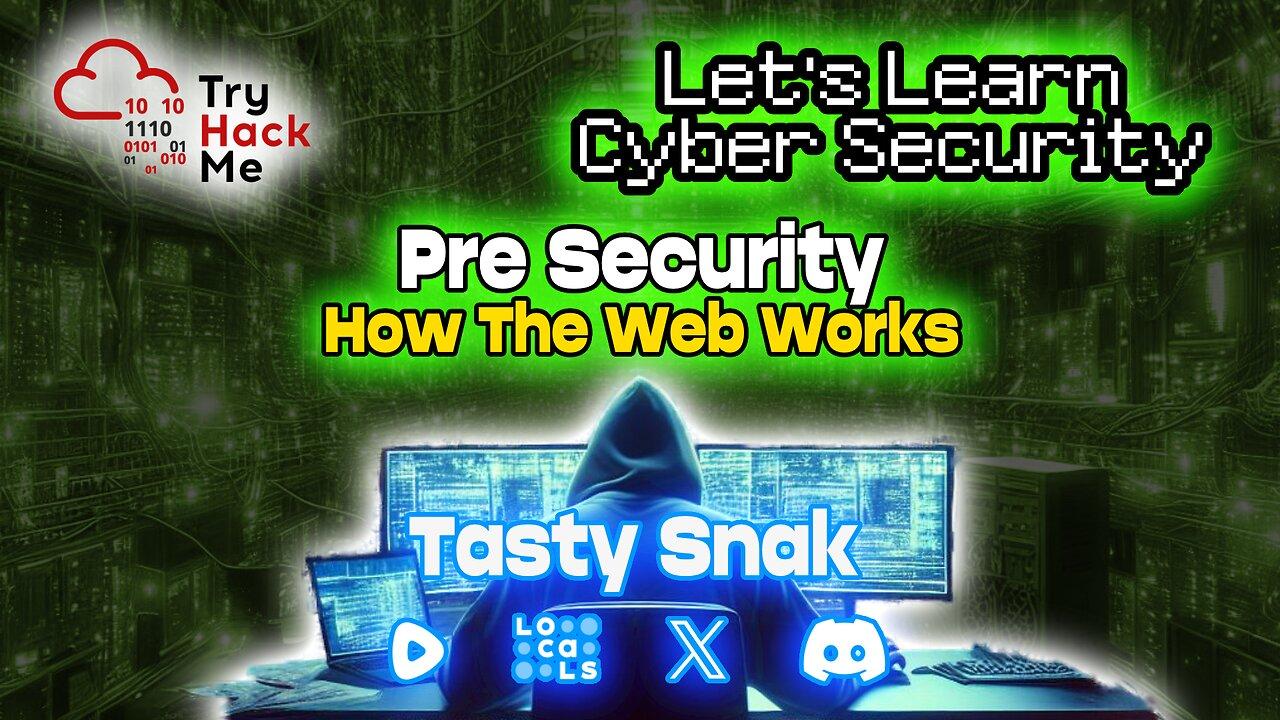 Let's Learn Cyber Security: Try Hack Me - Pre Security - How The Web Works | 🚨RumbleTakeover🚨