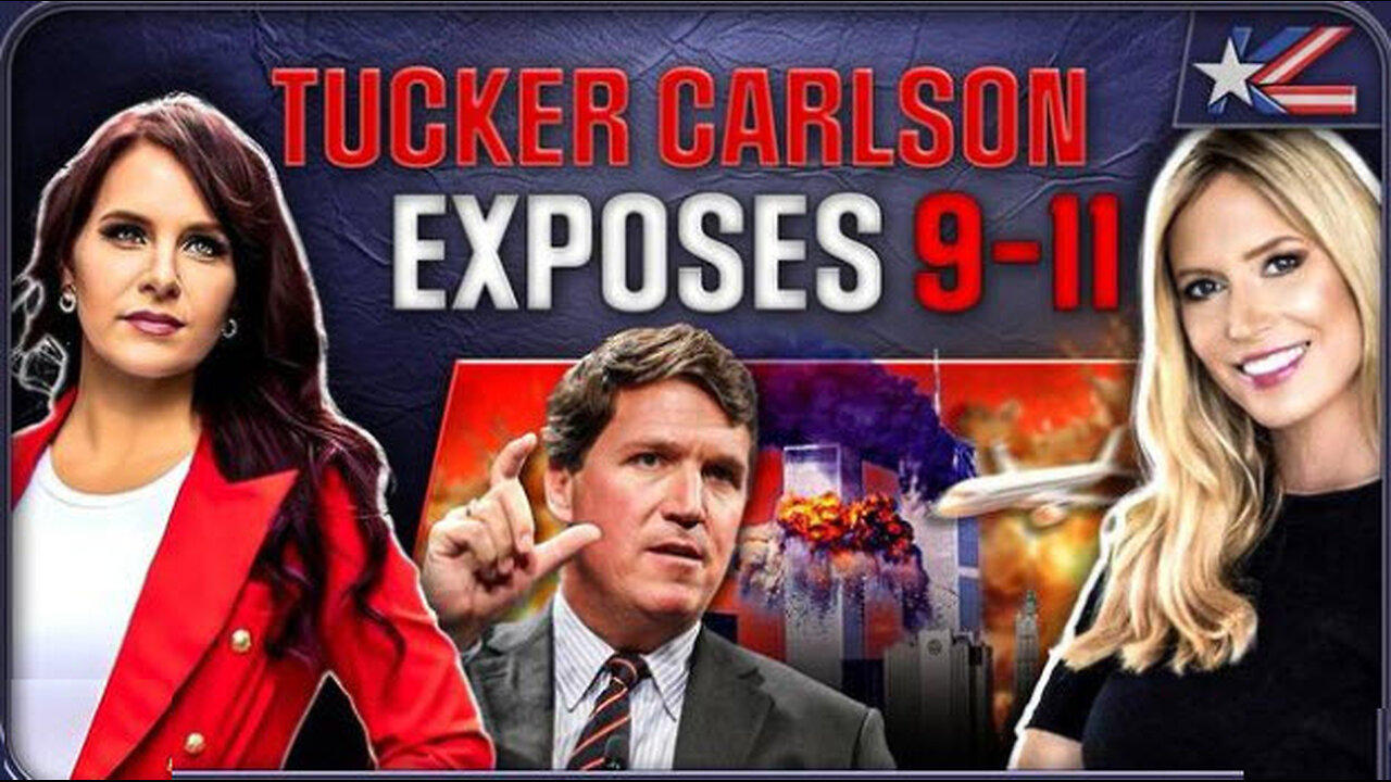 Tucker Carlson Exposes 9/11 Featuring Erin Elizabeth