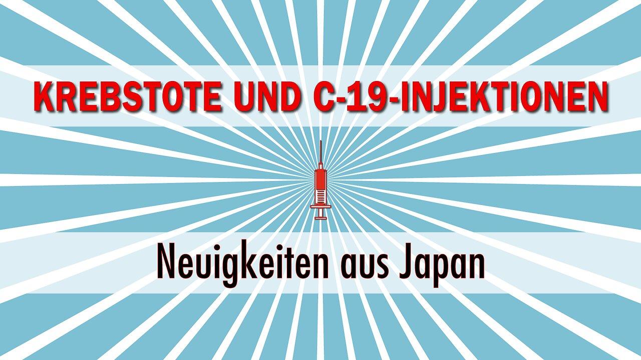 Krebstote und C-19-Injektionen: Neuigkeiten aus Japan!