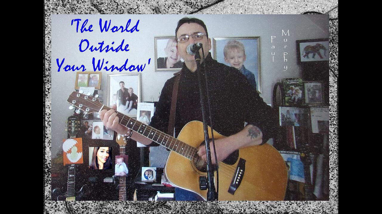 Paul Murphy - 'The World Outside Your Window' . Working session, Take 4