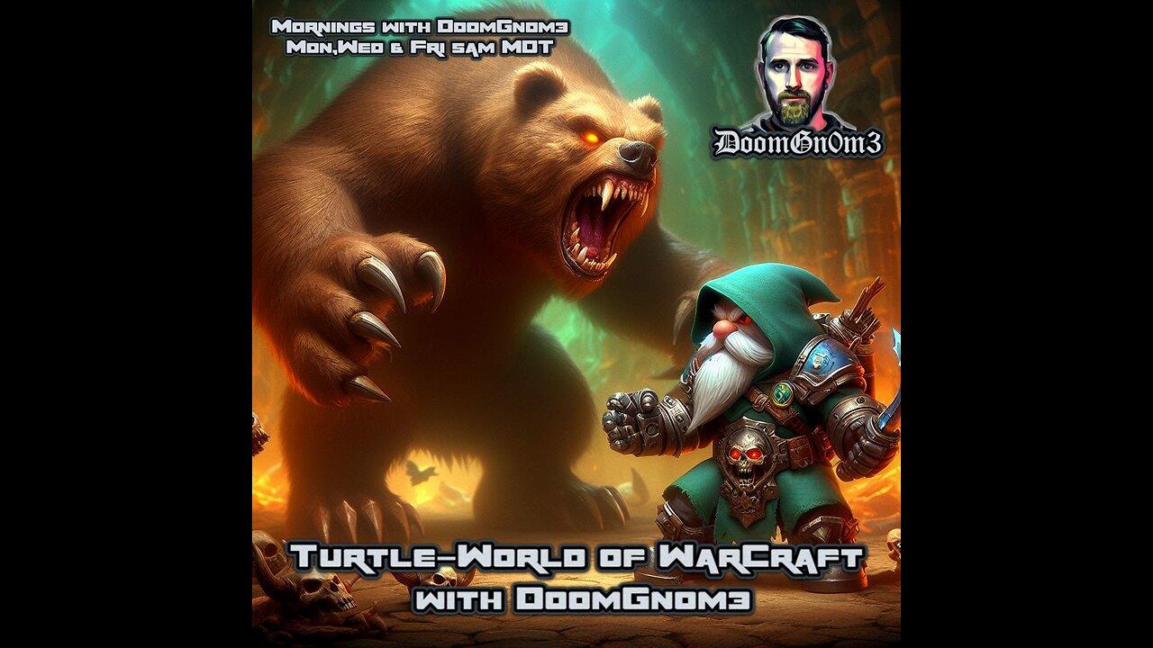 Mornings with DoomGnome: Turtle-World of WarCraft Ep.3 Dun Morogh & Beyond.