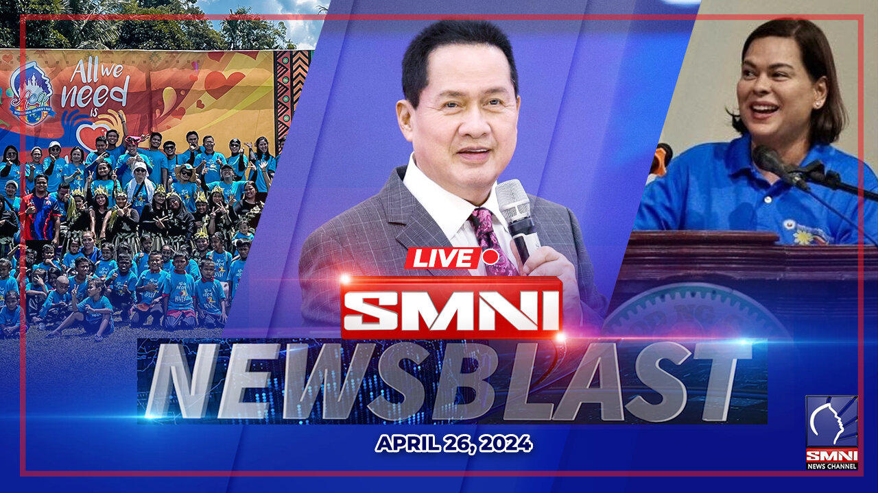 LIVE: SMNI NewsBlast | April 26, 2024
