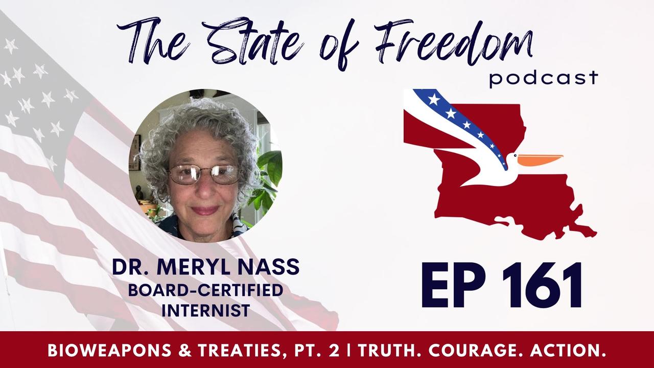 #161 Bioweapons & Treaties w/ Dr. Meryl Nass (Part 2)