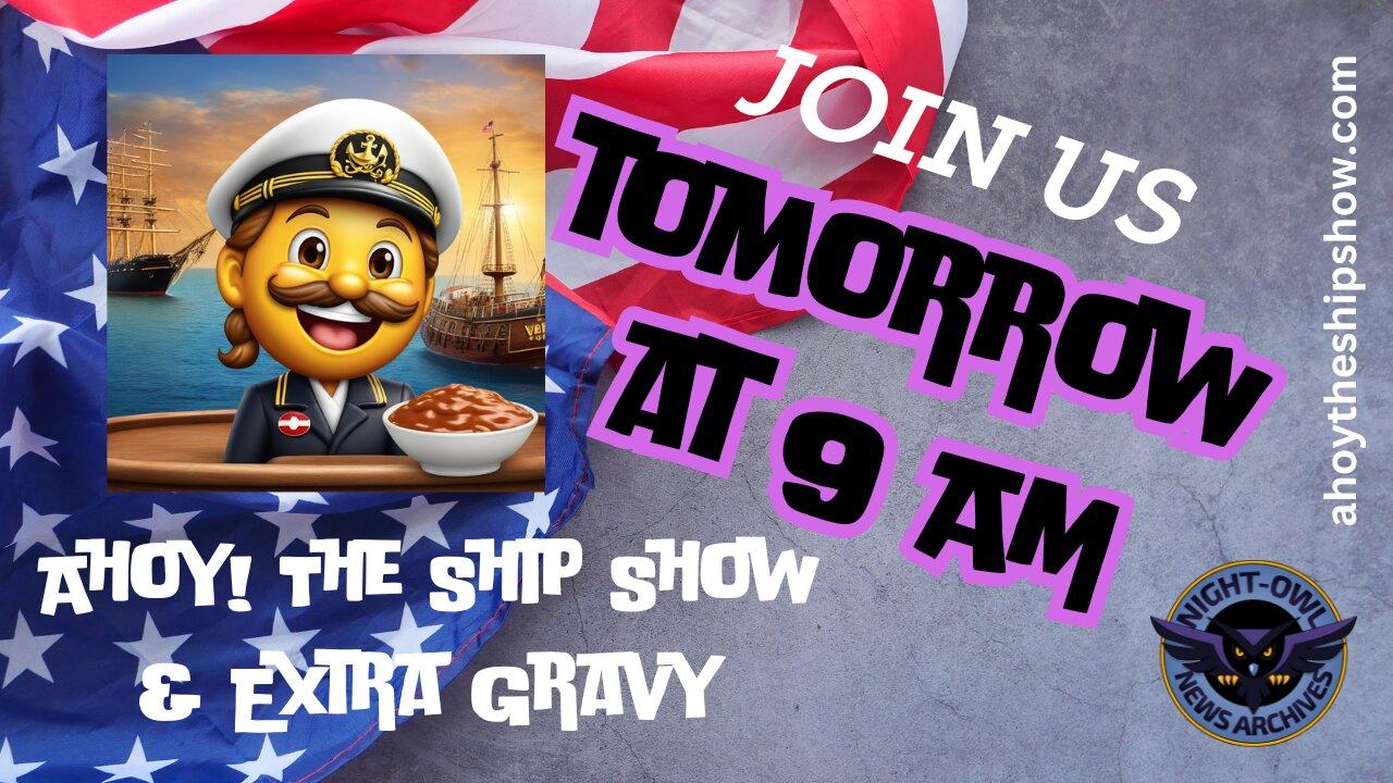 Ahoy! The Ship Show & Extra Gravy - 04/26/2024
