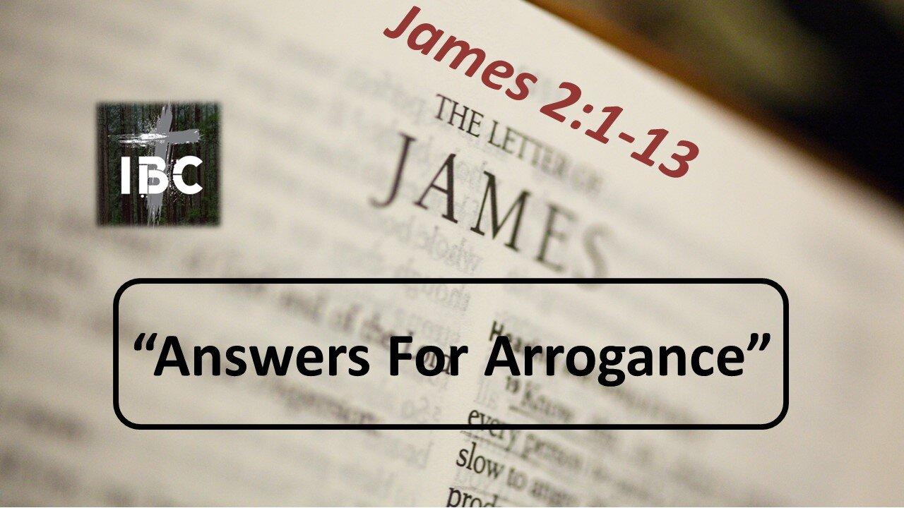 Answers for Arrogance, Pastor David Hansen, 4-24-2024