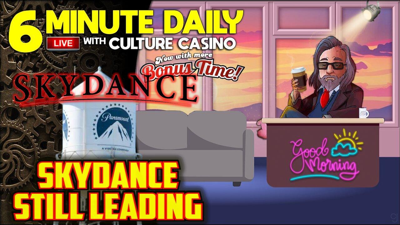 Skydance Paramount Looks Good - 6 Minute Daily - April 26th
