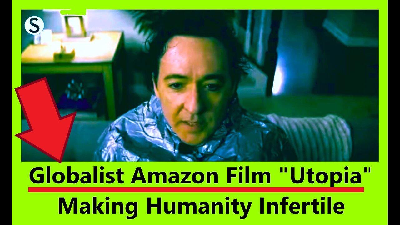 Globalist Amazon Film Utopia / Making Humanity Infertile