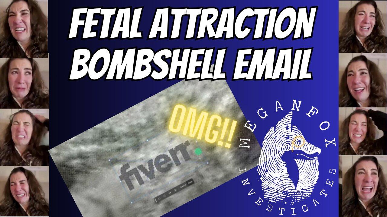 Fetal Attraction: Bombshell Email!
