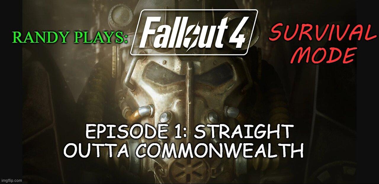 Randy Plays: Fallout 4