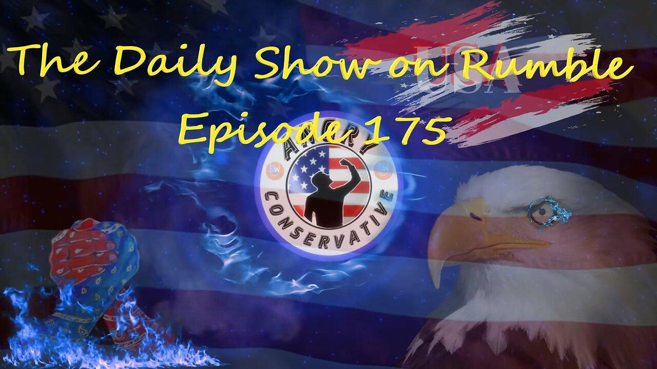 The Daily Show with the Angry Conservative - Episode 175