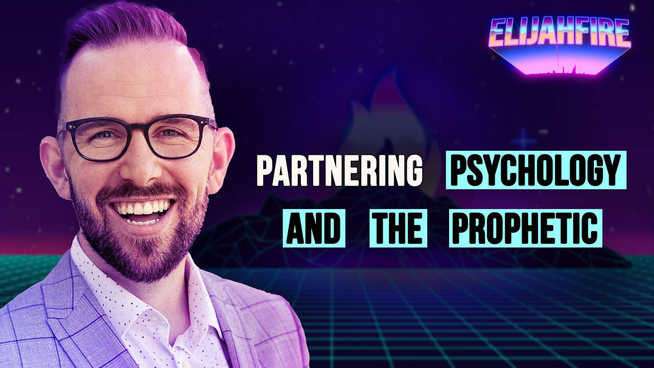 PARTNERING PSYCHOLOGY & THE PROPHETIC ElijahFire: Ep. 435 – JACOB BISWELL