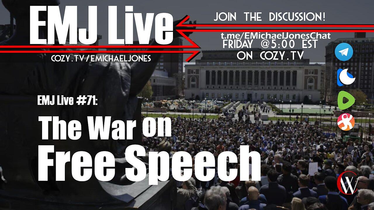 EMJ Live 71: The War On Free Speech