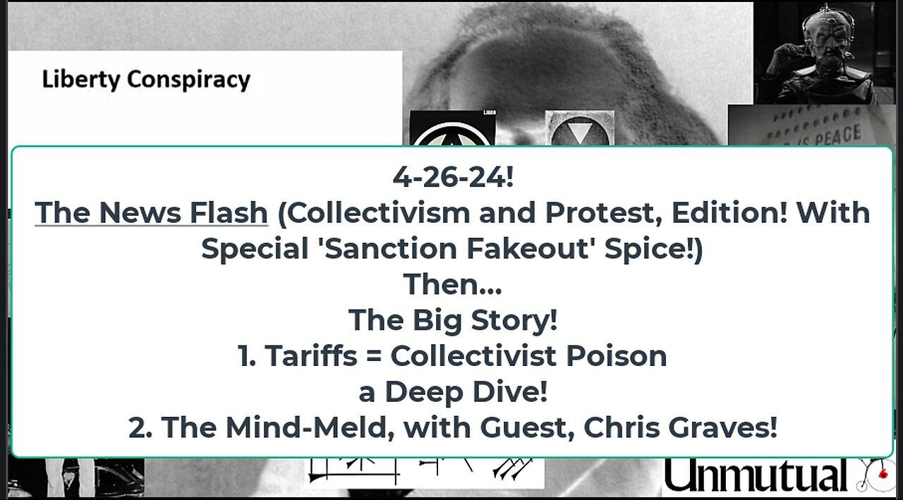Liberty Conspiracy LIVE 4-26-24! Collectivizing Colleges, Speech, Markets, Mind-Meld Chris Graves