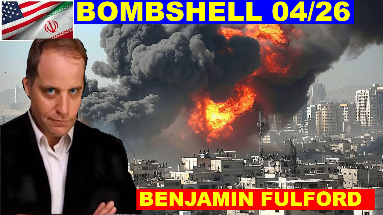 Benjamin Fulford Update Today's 04/26/24 🔴 THE MOST MASSIVE ATTACK IN THE WOLRD HISTORY!