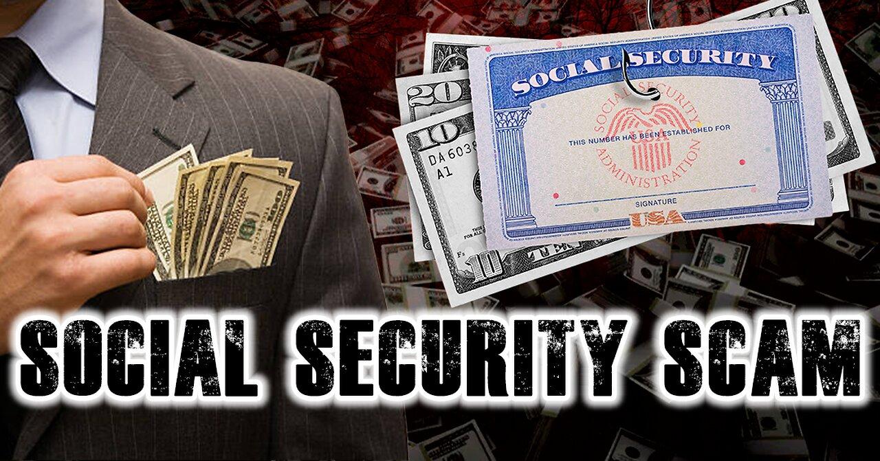 Social Security Is A Scam...