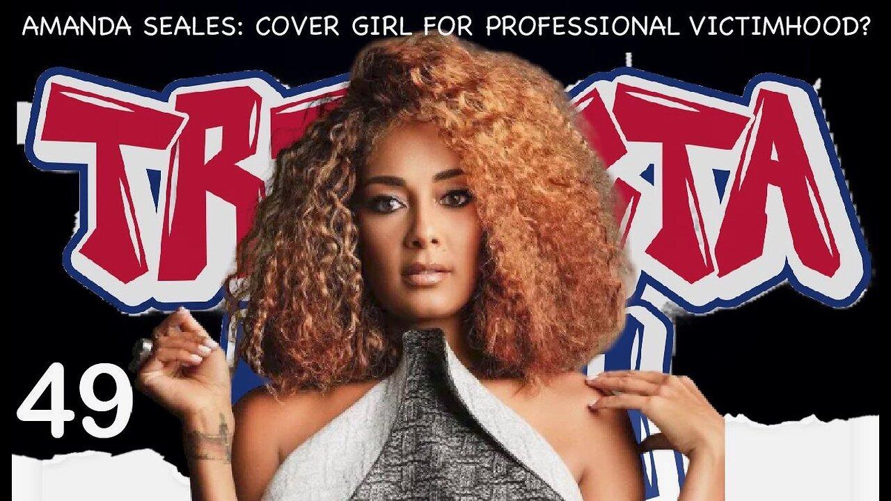 Episode 49 - AMANDA SEALES: COVER GIRL FOR PROFESSIONAL VICTIMHOOD?