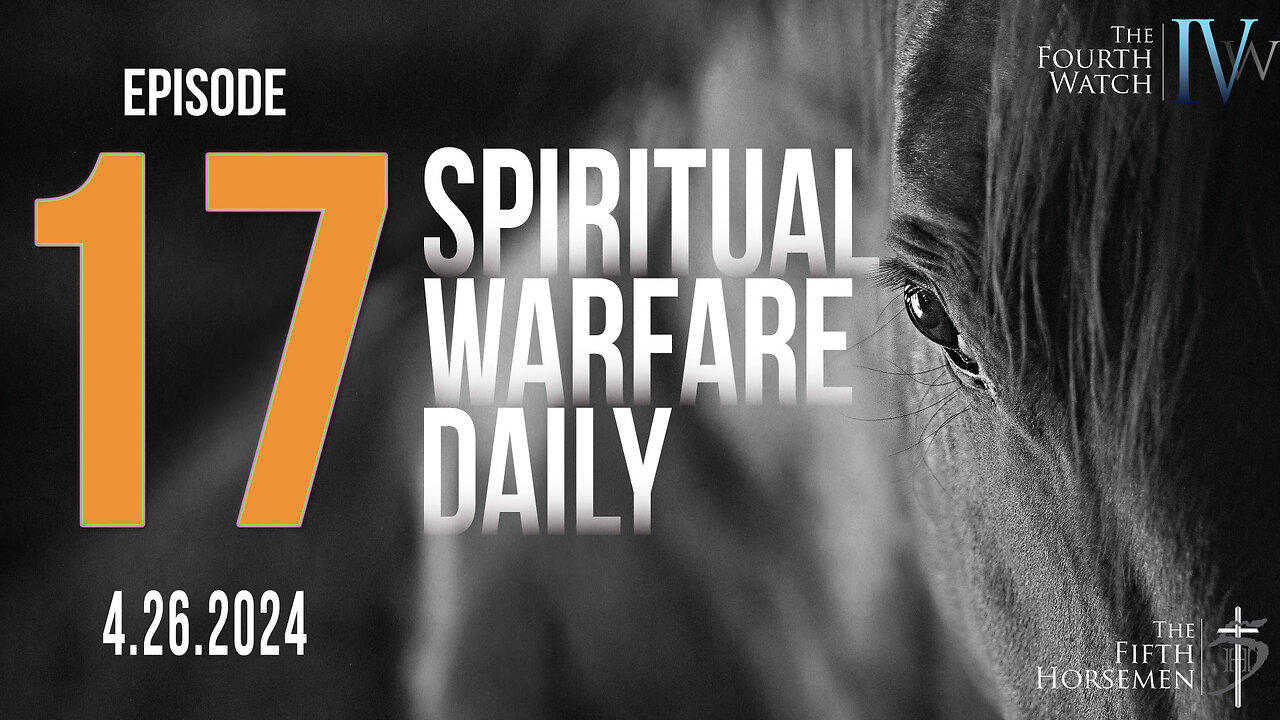 Spiritual Warfare Daily - 4.26.24 - Today's battle is preparing you for the next ones