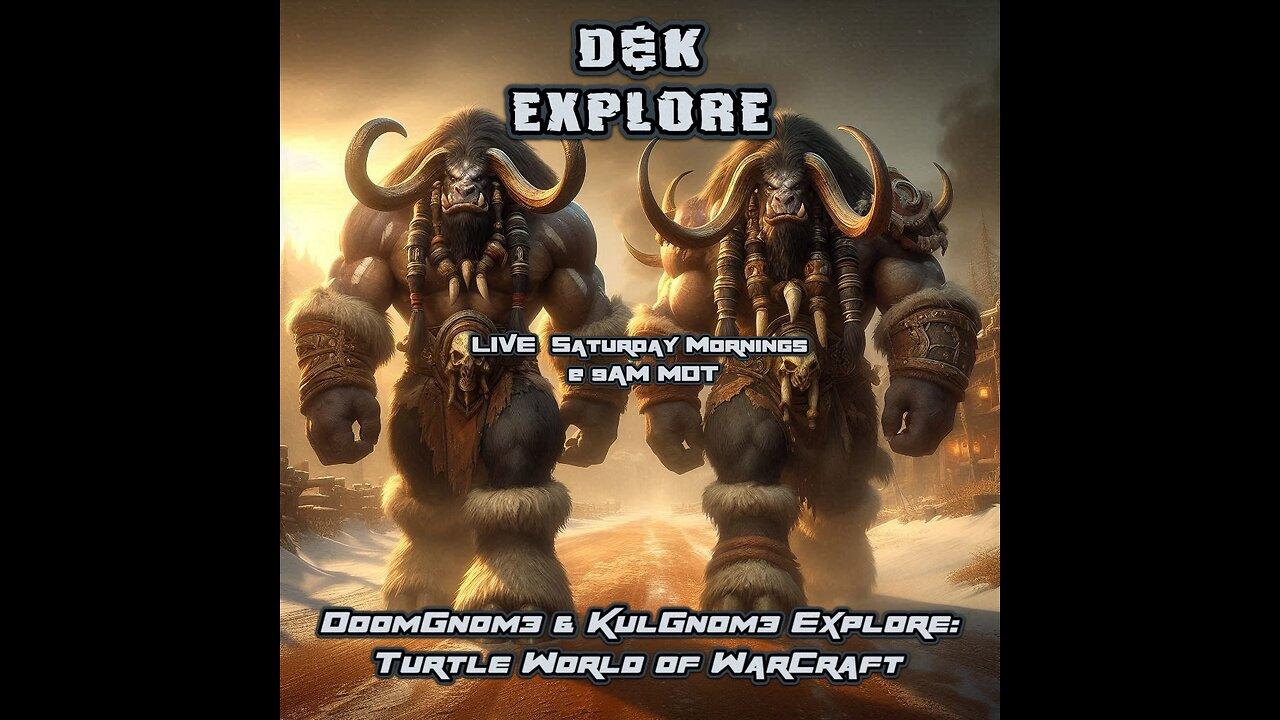 DoomGnome & KulGnome Explore: Turtle-World of Warcraft Ep.1 Just Tauren Around