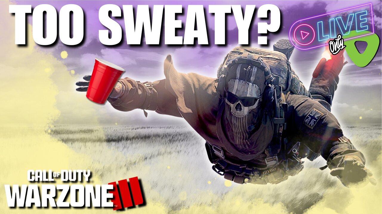 DOES SWEATY MEAN ANYTHING? - WARZONE - LATE NIGHT ADVENTURES CONT.