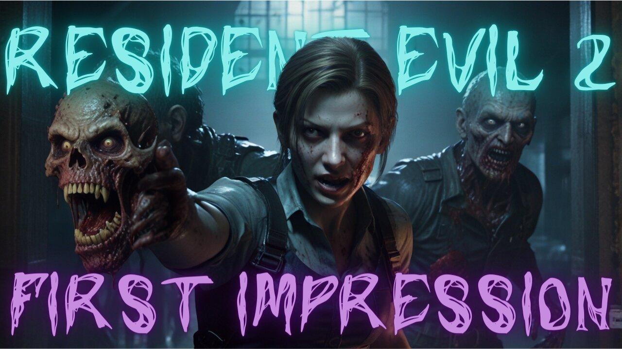 😈 Resident Evil 2: My First Impression