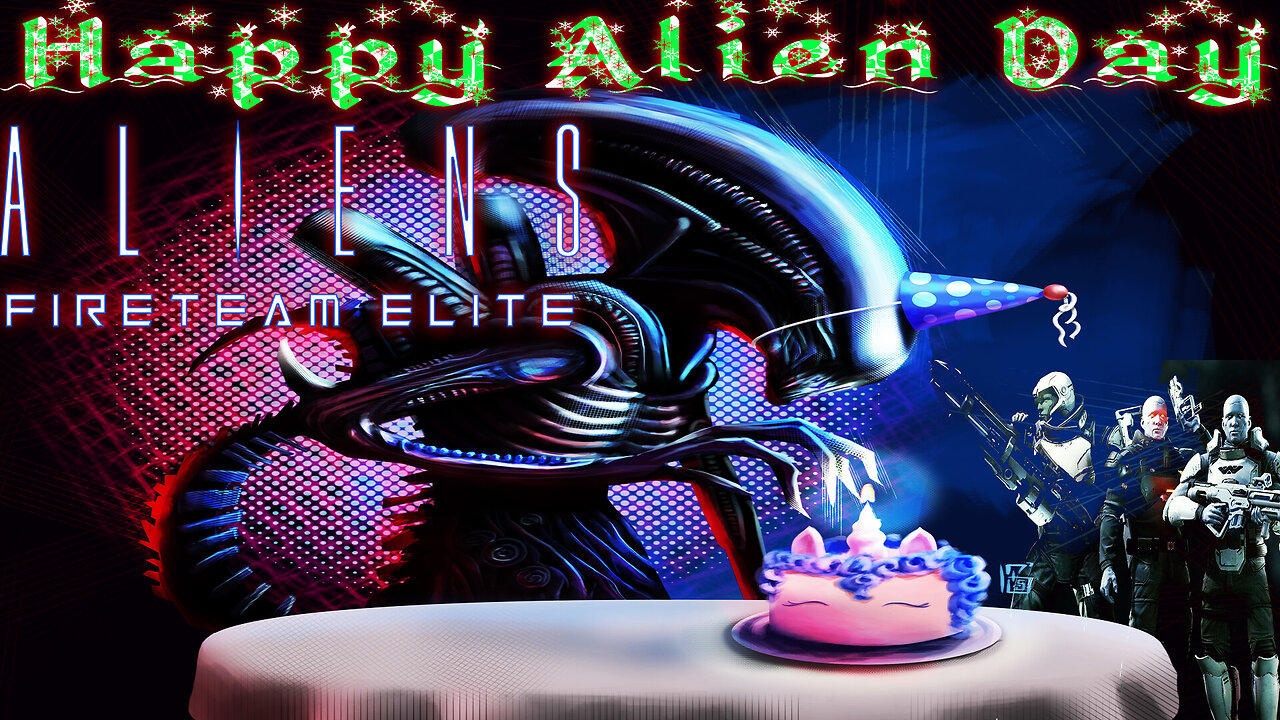 🎂[ 🎉 Happy Alien Day 2024! 🎉 ] 🎂 Aliens: Fireteam Elite 👽 It's a Bug HUNT! 👽
