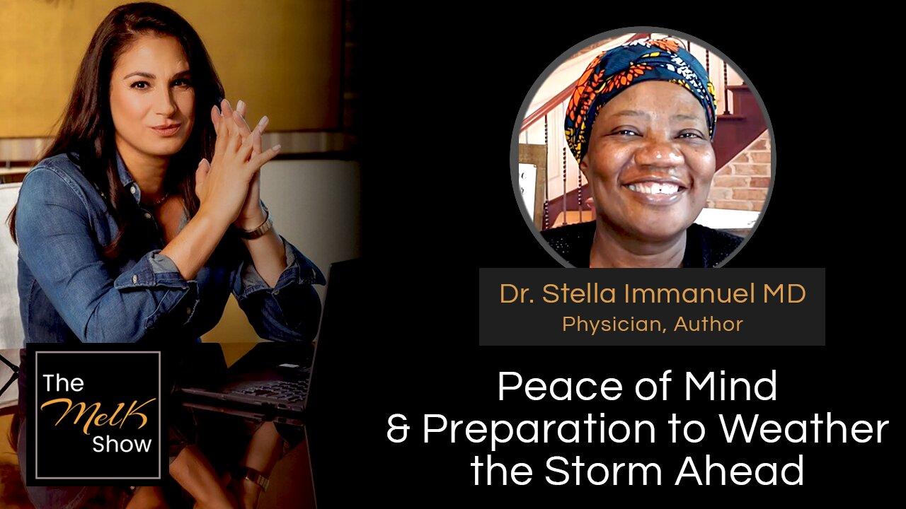 Mel K & Dr. Stella Immanuel MD | Peace of Mind & Preparation to Weather the Storm Ahead | 4-27-24