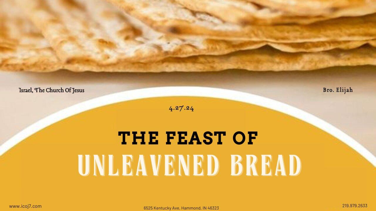 THE FEAST OF UNLEAVENED BREAD - One News Page VIDEO