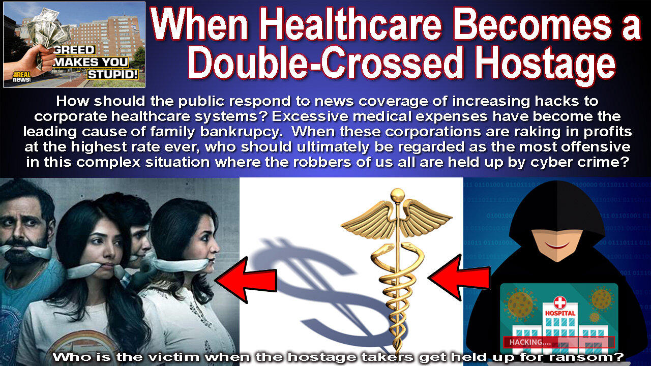 When Healthcare Becomes a Double-Crossed Hostage