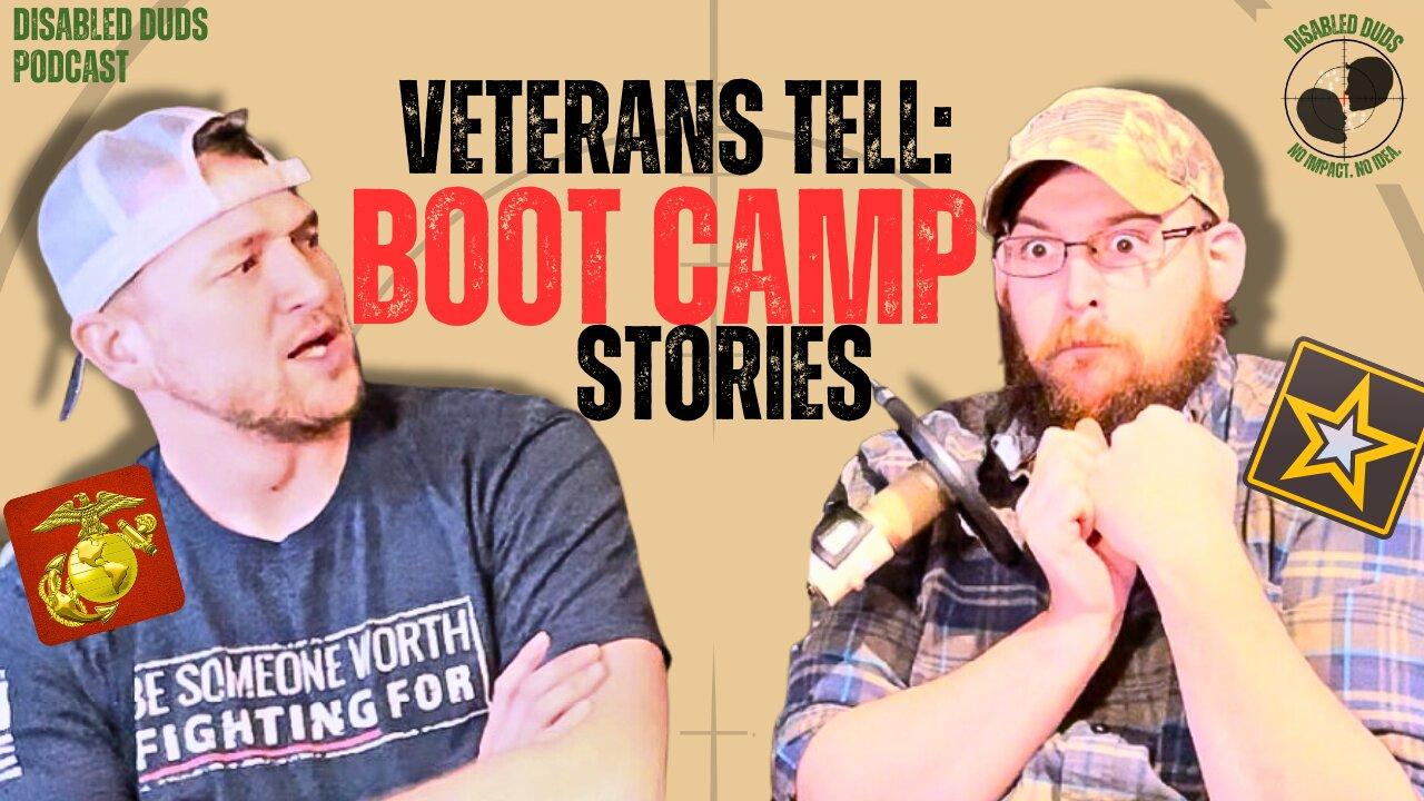 Veterans Tell Boot Camp Stories: Disabled Duds Podcast - Episode Alpha 8