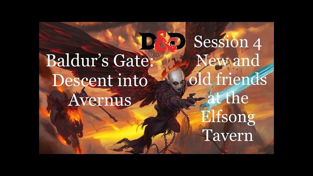 Baldur's Gate: Descent into Avernus. Session 4. New and old friends at the Elfsong Tavern.