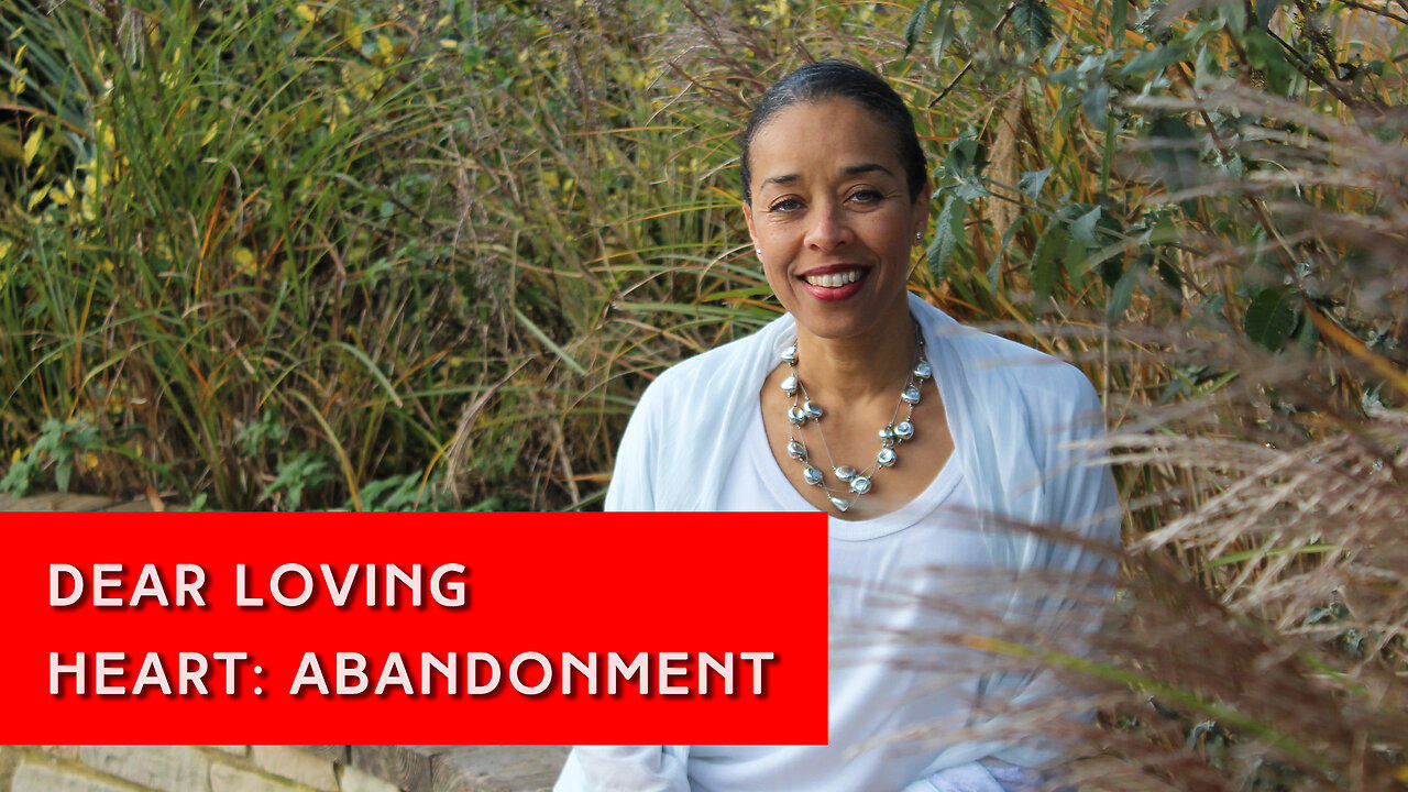 Dear Loving Heart: Abandonment