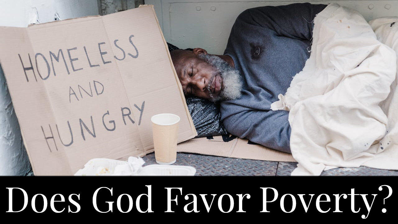 Does God Favor Poverty?
